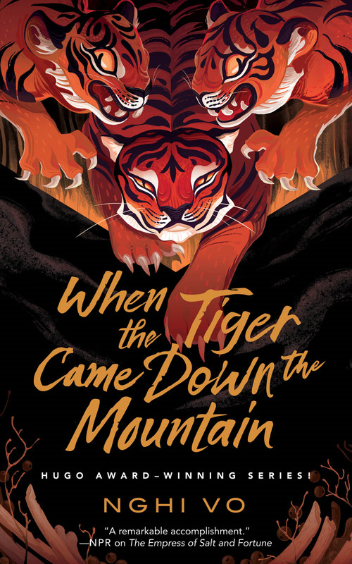 When the Tiger Came Down the Mountain by Nghi Vo, 9781250786135