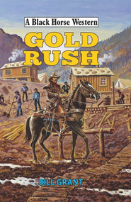 Gold Rush by Bill Grant, 9780719828157