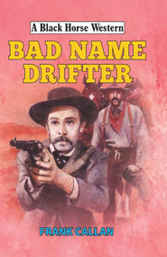 Bad Name Drifter by Frank Callan, 9780719828454