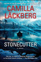 The Stonecutter (A Novel) by Camilla Läckberg, Steven T. Murray, 9781451621860