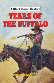 Tears of the Buffalo by Paul Bedford, 9780719828492