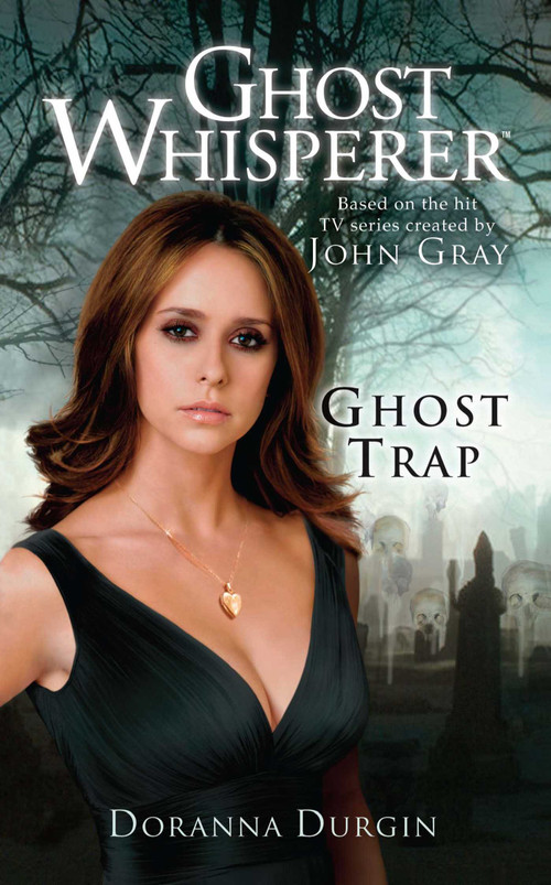 Ghost Whisperer: Ghost Trap by Doranna Durgin, 9781451623321