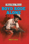 Boyd Rode Alone by Matt Cole, 9780719828584