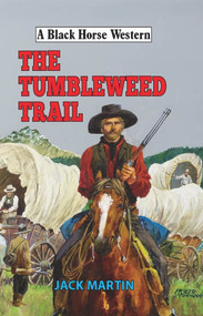 The Tumbleweed Trail by Jack Martin, 9780719828751