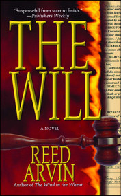 The Will (A Novel) by Reed Arvin, 9781451623444