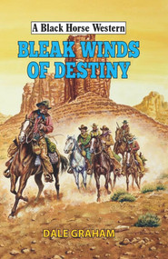 Bleak Winds of Destiny by Dale Graham, 9780719828843