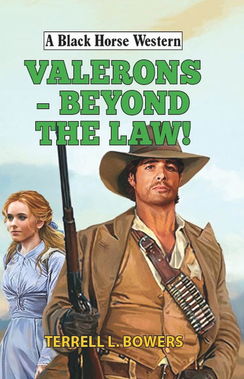 Valerons - Beyond the Law! by Terrell L. Bowers, 9780719828881