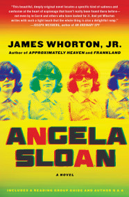 Angela Sloan (A Novel) by James Whorton, 9781451624403
