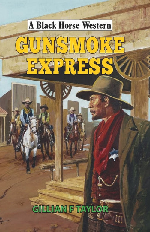 Gunsmoke Express by Gillian F Taylor, 9780719829543