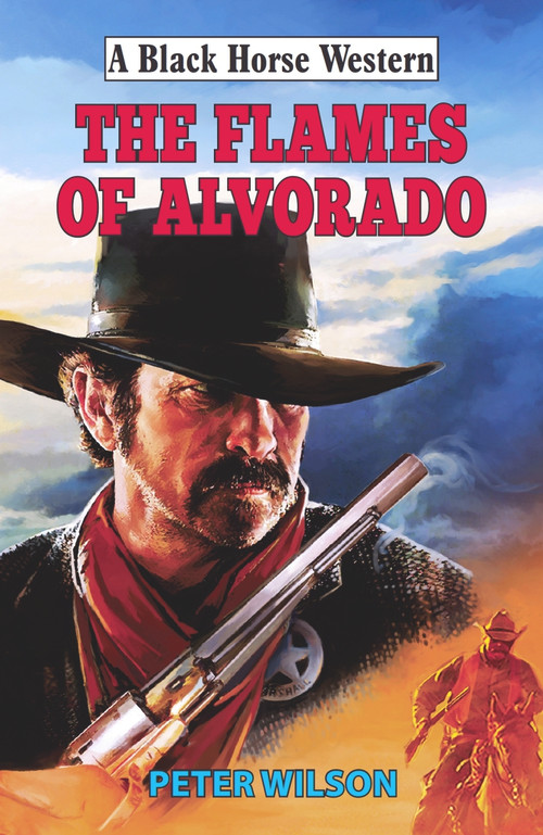 The Flames of Alvorado by Peter Wilson, 9780719829697