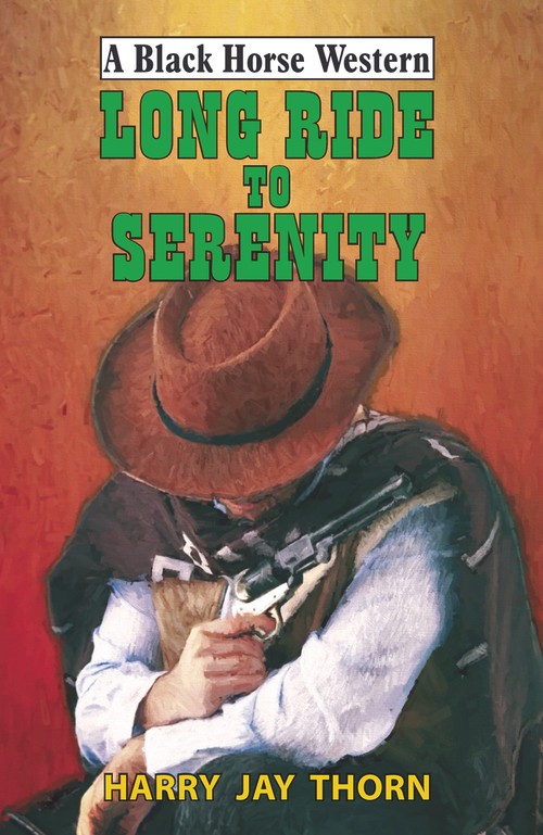 Long Ride to Serenity by Harry Jay Thorn, 9780719829772