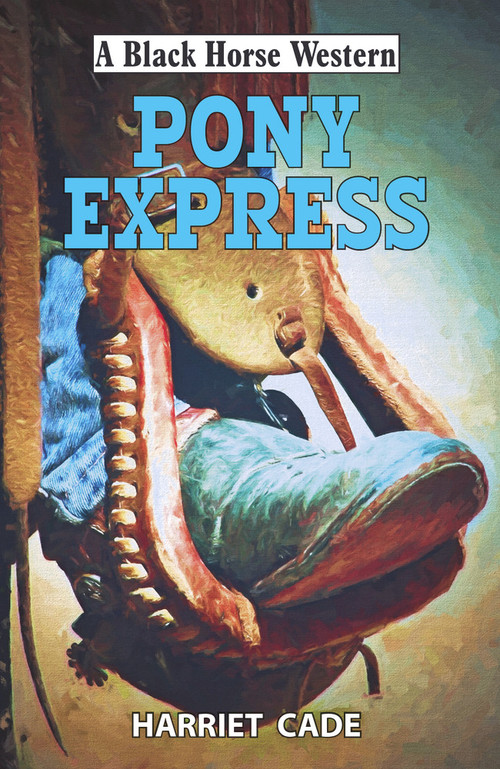 Pony Express by Harriet Cade, 9780719829789