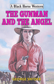 The Gunman and the Angel - 9780719829833 by George Snyder, 9780719829833