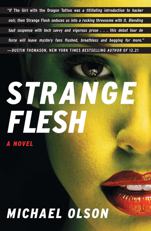 Strange Flesh (A Novel) by Michael Olson, 9781451627589