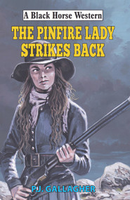 The Pinfire Lady Strikes Back by P J Gallagher, 9780719829994