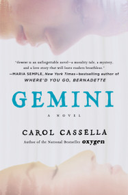 Gemini (A Novel) by Carol Cassella, 9781451627947