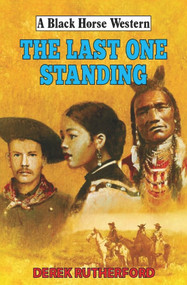 The Last One Standing by Derek Rutherford, 9780719830174