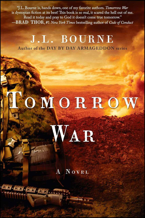 Tomorrow War (The Chronicles of Max [Redacted]) by J. L. Bourne, 9781451629149