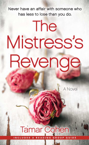 The Mistress's Revenge (A Novel) by Tamar Cohen, 9781451632828