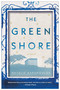 The Green Shore (A Novel) by Natalie Bakopoulos, 9781451633948