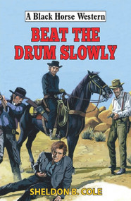 Beat the Drum Slowly by Sheldon B Cole, 9780719831164