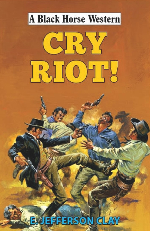 Cry Riot! by E Jefferson Clay, 9780719831225
