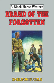 Brand of the Forgotten by Sheldon B Cole, 9780719831232