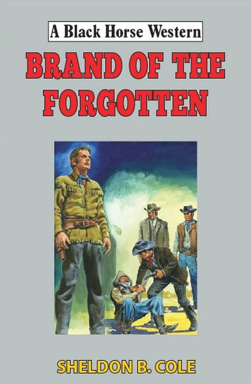 Brand of the Forgotten by Sheldon B Cole, 9780719831232