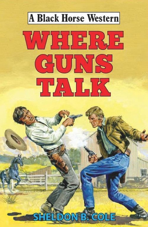 Where Guns Talk by Sheldon B Cole, 9780719831263