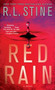 Red Rain (A Novel) by R.L. Stine, 9781451636130