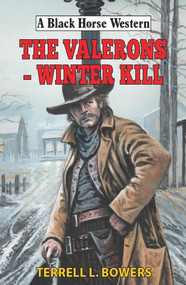 The Valerons - Winter Kill by Terrell L Bowers, 9780719831423