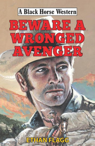 Beware a Wronged Avenger by Ethan Flagg, 9780719831430