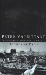 Hermes In Paris by Peter Vansittart, 9780720611069
