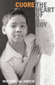 Cuore (The Heart of a Boy) by Edmondo de Amicis, 9780720612325
