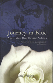 Journey in Blue (A Novel About Hans Christian Andersen) by Stig Dalager, 9780720612691