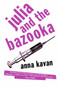 Julia and the Bazooka by Anna Kavan, Virginia Ironside, 9780720613285