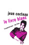 Le Livre Blanc by Jean Cocteau, 9780720615128