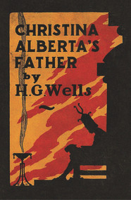 Christina Alberta's Father by H. G. Wells, Michael Sherborne, 9780720619393