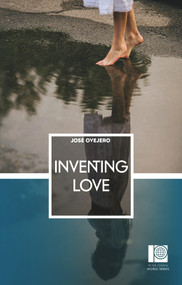 Inventing Love by José Ovejero, Simon Deefholts, Kathryn Phillips-Miles, 9780720619492