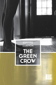 The Green Crow by Kristine Ulberga, Zanete Vevere Pasqualini, 9780720620252
