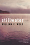 Stillwater (A Novel) by William F. Weld, 9781451640168