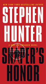 Sniper's Honor (A Bob Lee Swagger Novel) by Stephen Hunter, 9781451640236