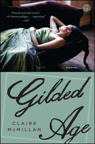 Gilded Age (A Novel) by Claire McMillan, 9781451640489