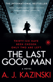 The Last Good Man (A Novel) by A.J. Kazinski, Tiina Nunnally, 9781451640762