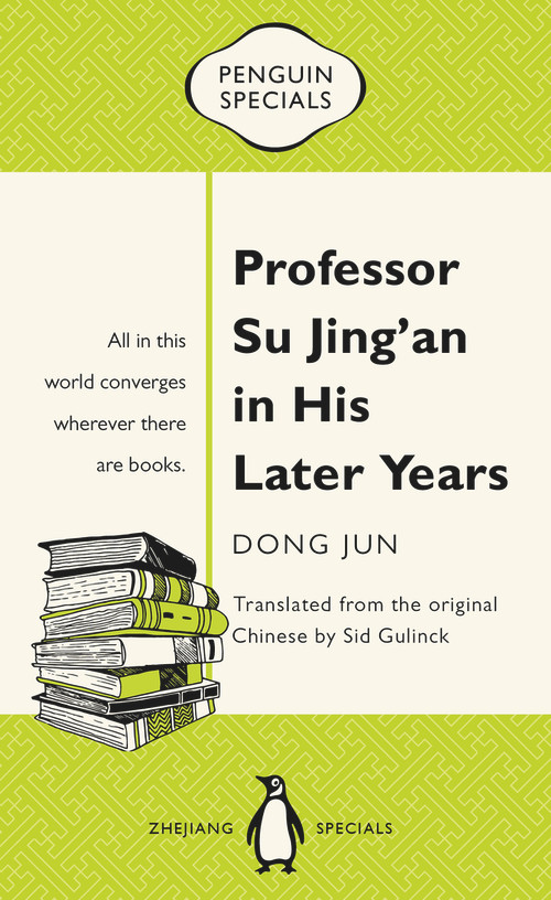 Professor Su Jing'an in His Later Years by Jun Dong, Sid Gulinck, 9780734398673