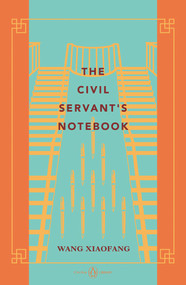 The Civil Servant's Notebook by Xiaofang Wang, 9780734399588