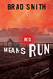 Red Means Run (A Novel) by Brad Smith, 9781451645514