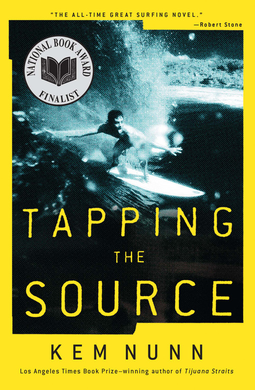 Tapping the Source (A Novel) by Kem Nunn, 9781451645545