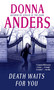 Death Waits for You by Donna Anders, 9781451646344