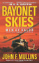 Bayonet Skies (Men of Valor) by John F. Mullins, 9781451646375